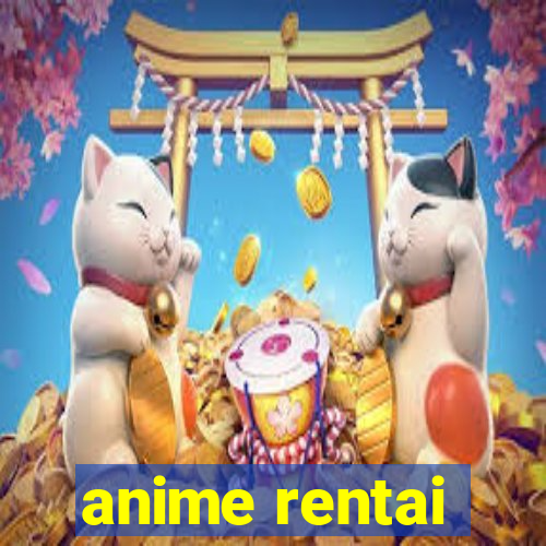 anime rentai